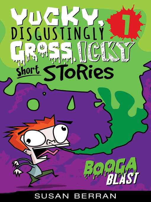 Title details for Yucky, Disgustingly Gross, Icky Short Stories No.1 by Susan Berran - Available